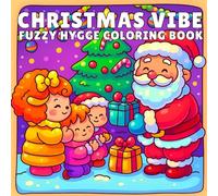 Christmas Vibe: Cozy Christmas Coloring Book for Adults & Teens | Fuzzy Hygge Holiday Scenes with Cute Animals, Winter Cabins, Candles & Hot Cocoa | Relaxing Stress Relief Gift for the Holidays