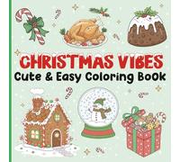 Christmas Vibes Coloring Book: 50 Cute & Simple Designs for Adults and Kids, Coloring Book for Relaxation 100 Pages Featuring Santa Claus, Ornaments, Simple Patterns, & More
