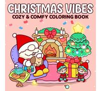 Christmas Vibes: Coloring Book for Adults, Teens With Cozy Xmas Objects and Cute Holiday Scenes, Bold and Easy Designs for Stress Relief