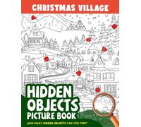Christmas Village Hidden Objects Picture Book: Explore a Hidden Village of Holiday Magic, Great Christmas Activity for Kids