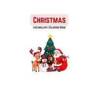 Christmas Vocabulary Coloring Book: Children learning and fun coloring activity for Christmas season