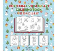 CHRISTMAS VOCABULARY COLORING BOOK: FUN & EASY LEARNING! Explore Christmas words in English & Chinese! Over 40+ festive pictures to color!