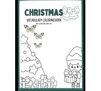 christmas vocubulary coloring book for kids: kids learn and have fun