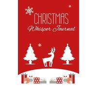 Christmas Whisper Journal: Write, Remember & Cherish the Season