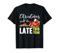 Christmas Will be Late This Year Faultier Santa Claus Camiseta