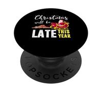 Christmas Will be Late This Year Faultier Santa Claus PopSockets PopGrip Adhesivo