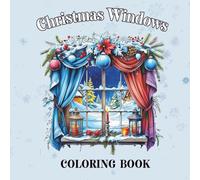 Christmas Windows: A Cozy Holiday Coloring Book for Adults and Kids: 44 Beautiful Hand-Drawn Festive Illustrations to Color and Enjoy This Christmas Season (Cozy winter coloring pages)