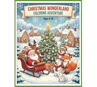 Christmas & Winter Wonderland Coloring Book for Kids: Fun and beautifully illustrated holiday scenes - including Santa, elves, winter animals, festive ... activities and more! Perfect for ages 4-10.