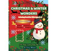 CHRISTMAS & WINTER WONDERS: Easy and Fun Christmas Coloring Book with Santa, Snowmen, Reindeer and Penguins | Large Simple Designs for Kids Ages 3-8 (WONDER FESTIVES)