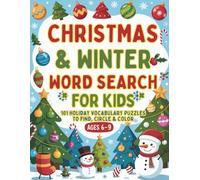 Christmas & Winter Word Search for Kids: 101 Holiday Vocabulary Puzzles to Find, Circle & Color, Ages 6-9