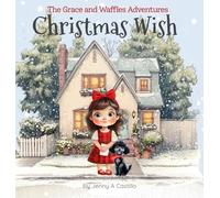 Christmas Wish: The Grace and Waffles Adventures: 3