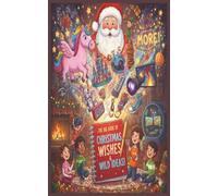 Christmas Wishes and Wild Ideas: Big Ideas in a Small Pocket Sized Book