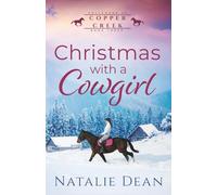 Christmas with a Cowgirl: 3 (Callahans of Copper Creek)