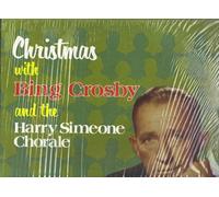 Christmas with Bing Crosby and the Harry Simeone Chorale