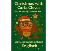 Christmas with Carla Clever: Find the missing Christmas Star! (Lernspaß mit Carla Clever)