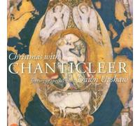 Christmas with Chanticleer & Dawn Upshaw