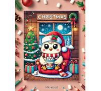 Christmas with Cozy Chick: A Fun Holiday Coloring Book for Kids: 35 Cute & Festive Pages to Color - Perfect for Ages 3-8