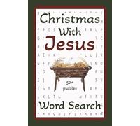 Christmas With Jesus Word Search: 6x9 inch, 110 pages, 55 puzzles, 495 words celebrating the birth of Jesus and the giving of gifts. Great as a gift or for reflecting