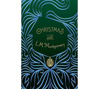 Christmas with L. M. Montgomery (Signature Select Classics)