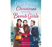 Christmas with the Bomb Girls: The perfect Christmas wartime story to cosy up with this year (The Bomb Girls, 3)