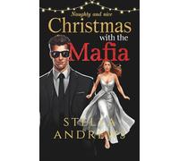 Christmas with the Mafia: a festive romance full of naughty and spice (The Diamond Dynasty)