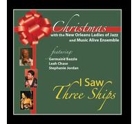 Christmas with the New Orleans Ladies of Jazz /Var - Christmas with New Orleans Ladies of Jazz and The Music AliveEnsemble I Saw Three Ships'