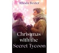 Christmas With The Secret Tycoon (ebook)