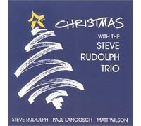 Christmas with the Steve Rudolph Trio