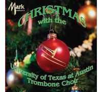 Christmas with the University of Texas at Austin Trombone Choir by University of Texas at Austin Trombone Choir (2005-11-02)