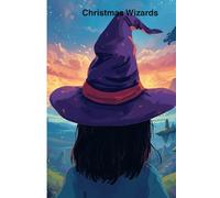 Christmas Wizards: Fun Holiday Magic Activities for Kids Ages 6-10