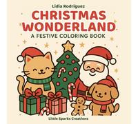 Christmas Wonderland - A Festive Kawaii Coloring Book with Cute Holiday Scenes, 40 Pages, Cozy Winter Moments, Gingerbread Houses, Christmas Markets, Patterns & More