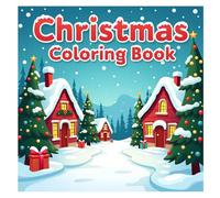 Christmas Wonderland Coloring Book: Cozy Winter Landscapes for Kids & Adults: 30 Relaxing Christmas Scenes, Snowy Villages, Festive Cabins & Holiday Magic