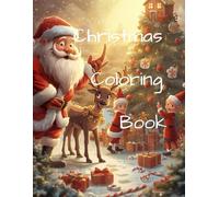 Christmas Wonderland Coloring Book for Kids Ages 4-8: Fun and Festive Pages with Santa, Elves, Reindeer, Snowmen, and More: part 1 (Colouring books)
