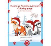 Christmas Woodland Animals Coloring Book for Kids - Black & White Edition: 24 Fun Coloring Pages
