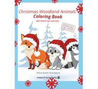 Christmas Woodland Animals Coloring Book for Kids - Red Santa Hat Edition: 24 Fun Coloring Pages with Snowflake Activity