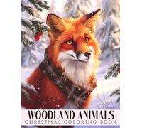 Christmas Woodland Animals Coloring Book: Holiday Vibes Coloring Pages with Cute Forest Animals and Wintery Scenes Hygge Designs Simple Stress Relief and Heartwarming Creativity for All Ages