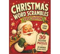 Christmas Word Scrambles Easy Edition: Large Print Holiday Puzzle Book with 30 Easy Word Scramble Puzzles, 20 Words Each, Bonus No Reverse Word ... Christmas Facts (Jumble Word Scramble Books)