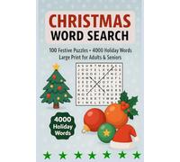 CHRISTMAS WORD SEARCH: 100 Festive Puzzles • 4000 Holiday Words • Large Print Activity Book for Adults & Seniors And Total 128 Pages Size 6 x 9 inches (2026 new year word search)