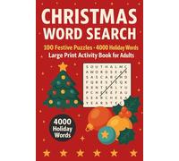 CHRISTMAS WORD SEARCH: 100 Festive Puzzles • 4000 Holiday Words • Large Print Activity Book for Adults & Seniors Total 128 Pages Size 8.5 x 11 inches (2026 new year word search)