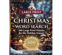 Christmas Word Search: 100 Large Print Puzzles for the Holiday Season: Festive Puzzles for Seniors and Family