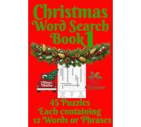 Christmas Word Search 45 Puzzles Book 1: 45 puzzles, 540 words or phrases, Christmas Word search book