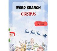 CHRISTMAS WORD SEARCH: 50 Christmas-related puzzles for fun and learning from young to old. (Seasonal Word Search)