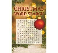 Christmas Word Search: 55 Festive Christmas Word Search Puzzles for the Whole Family - Fun and Heartwarming Holiday Brain Games About Santa, Snow, Gifts, Traditions & Winter Cheer | With Solutions