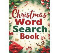 Christmas Word Search Book: A Christmas Themed Word Find Puzzle For Kids, Teens And Adults