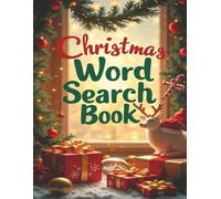 Christmas Word Search Book: A Christmas Themed Word Find Puzzle For Kids, Teens And Adults