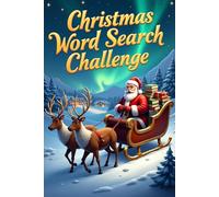 Christmas Word Search Challenge: 50 Tough Holiday Puzzles for Children Ages 8+ plus 10 Bonus Coloring Pages!