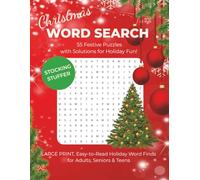 Christmas Word Search for Adults: 55 Festive Large Print Puzzles to Celebrate the Holiday Season: Relaxing Holiday Word Finds for Adults and Seniors | ... Stocking Stuffer and Christmas Gift Idea