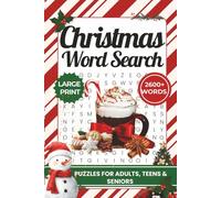 Christmas Word Search for Adults Large Print: 2600+ Festive Words • 110 Large Print Puzzles for Teens, Adults and Seniors • Winter Holiday Word Find Book with Solutions