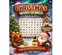 Christmas Word Search for All Ages: Fun & Festive Holiday Puzzles for Kids, Teens & Adults - Relax, Enjoy & Celebrate the Christmas Spirit