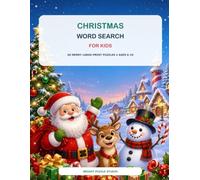 Christmas Word Search for Kids: 60 Merry Large-Print Holiday Puzzles with Santa, Reindeer, Snowmen, Gifts, Cookies, and Winter Fun for Ages 6-10